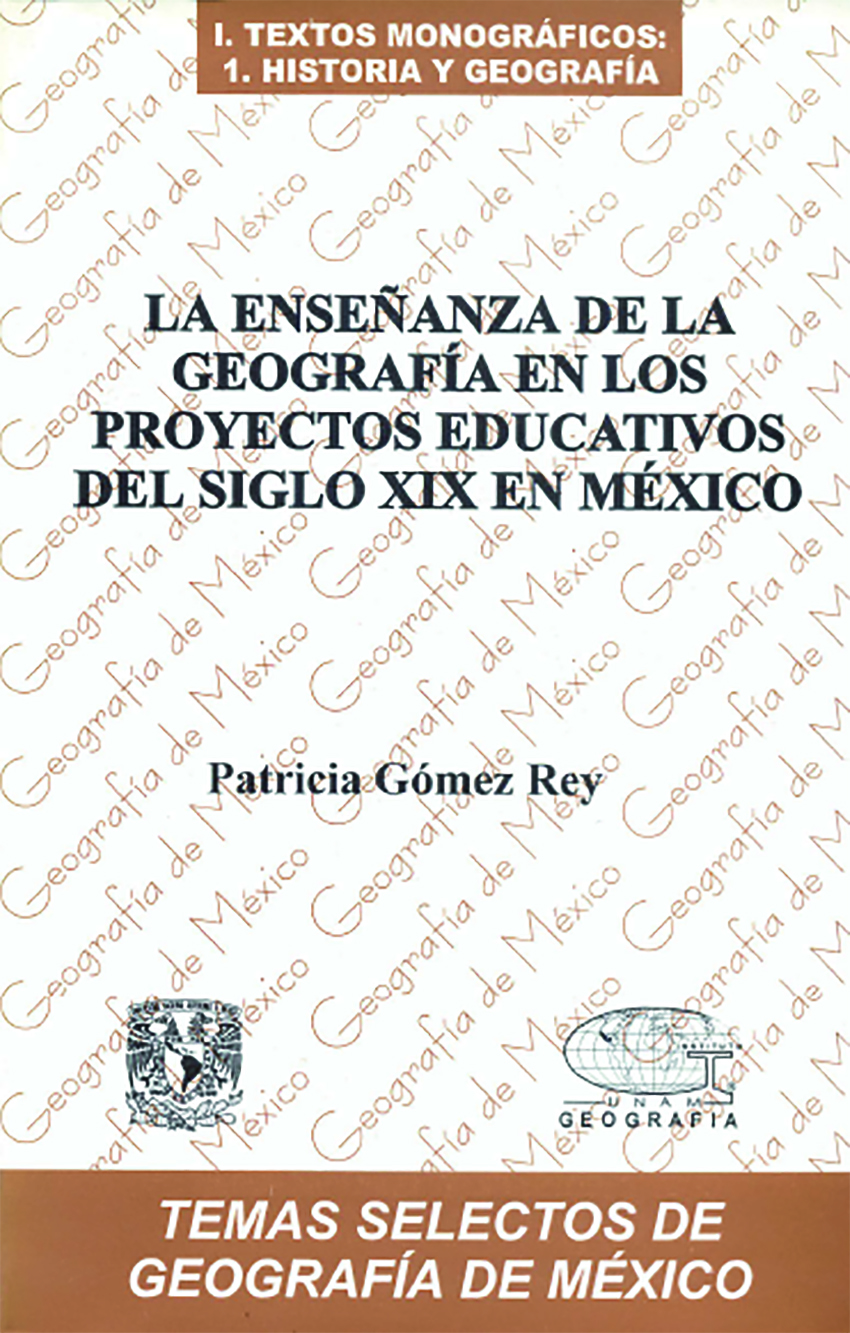 Cubierta para La enseñanza de la Geografía en los proyectos educativos del siglo XIX en México
