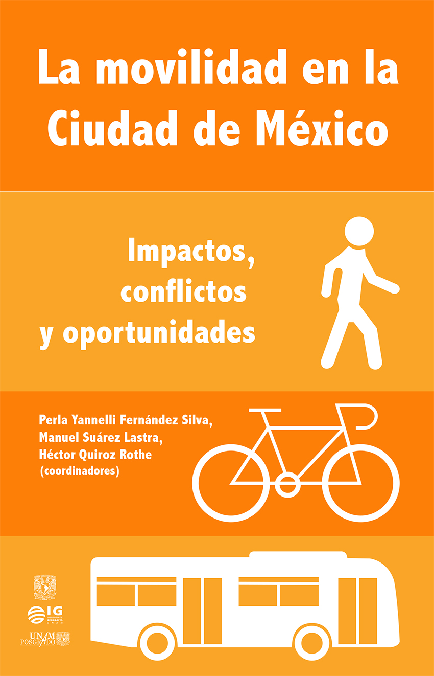 Cubierta para La movilidad en la Ciudad de México: Impactos, conflictos y oportunidades