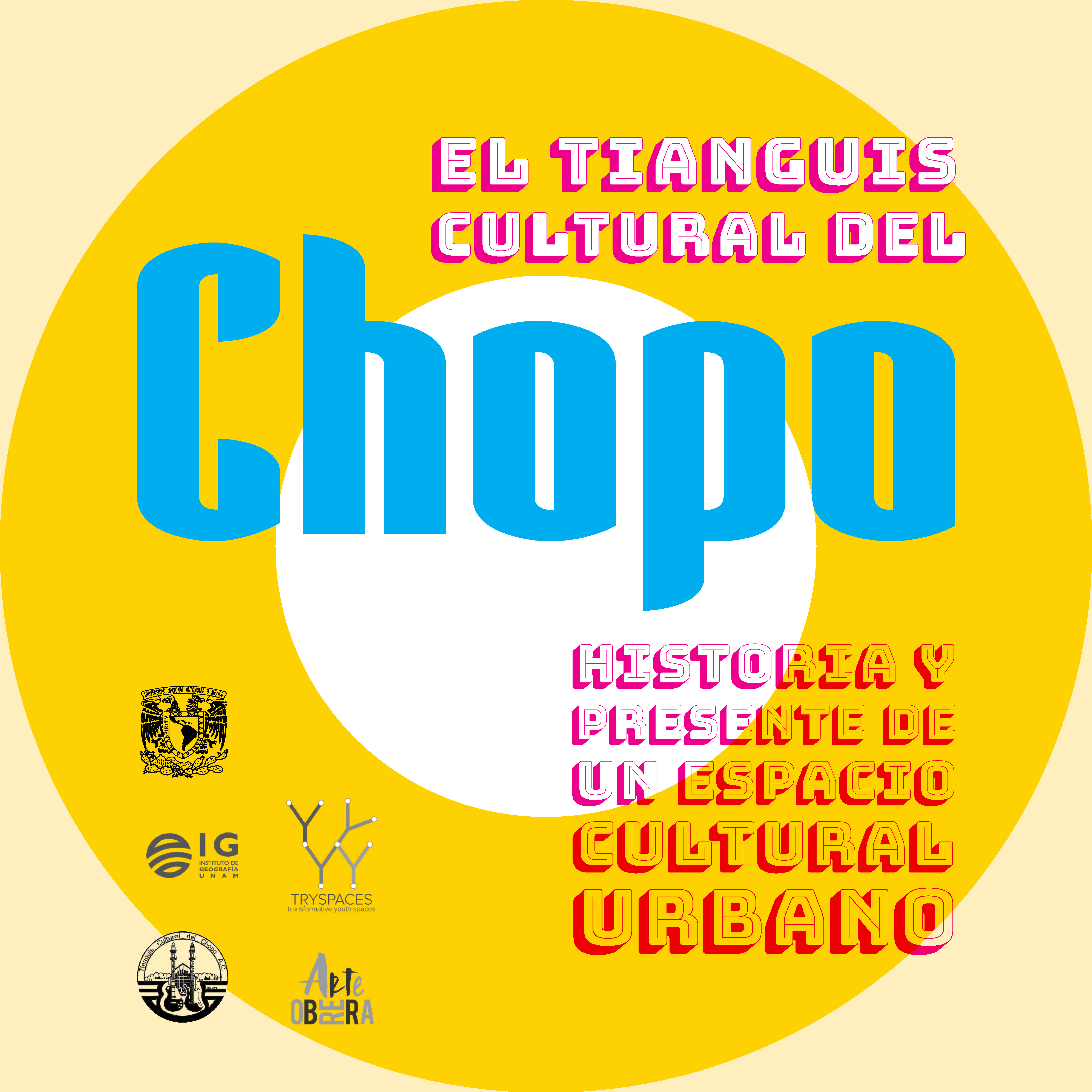 Cubierta para El tianguis cultural del Chopo: Historia y presente de un espacio cultural urbano