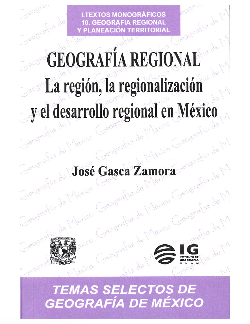 Cubierta para Geografía regional: La región, la regionalización y el desarrollo regional en México