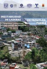 Cubierta para Inestabilidad de laderas en Teziutlán, Puebla: Factores inductores del riesgo de desastre