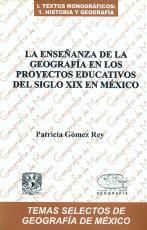 Cubierta para La enseñanza de la Geografía en los proyectos educativos del siglo XIX en México