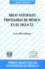 Cubierta para Áreas naturales protegidas de México en el siglo XX