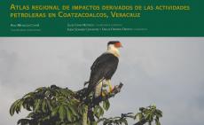 Cubierta para Atlas regional de impactos derivados de las actividades petroleras en Coatzacoalcos, Veracruz