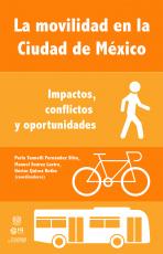 Cubierta para La movilidad en la Ciudad de México: Impactos, conflictos y oportunidades