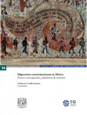Migraciones centroamericanas en México: Procesos socioespaciales y dinámicas de exclusión