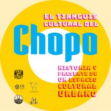 Cubierta para El tianguis cultural del Chopo: Historia y presente de un espacio cultural urbano