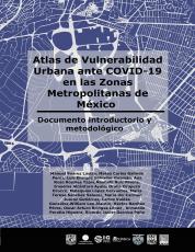 Cubierta para Atlas de vulnerabilidad urbana ante COVID-19 en las Zonas Metropolitanas de México