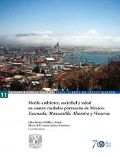 Cubierta para Medio ambiente, sociedad y salud en cuatro ciudades portuarias de México: Ensenada, Manzanillo, Altamira y Veracruz