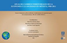 Cubierta para Atlas de cambios territoriales de la economía y la sociedad en México, 1980-2011