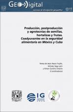 Cubierta para Producción, postproducción y agrotecnias de semillas, hortalizas y frutas: Coadyuvantes en la seguridad alimentaria en México y Cuba